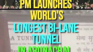 PM Launches World's Longest Bi-Lane Tunnel In Arunachal Pradesh.