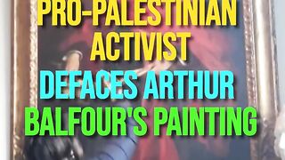 Pro-Palestinian Activist Defaces Arthur Balfour's Painting At Cambridge University.