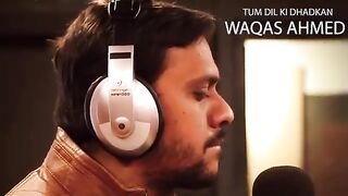 Tum dil ki dhadkan mei rehte ho by Waqas