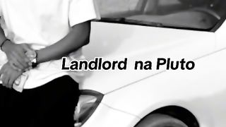 Landlord na pluto????