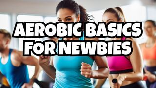 Ultimate Guide to Aerobic Exercises for Beginners | Burn Fat Fast!