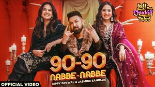 90 - 90 Nabbe Nabbe - Gippy Grewal & Jasmine Sandlas | Sargun Mehta | Roopi Gill | New Song 2024