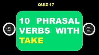 10 PHRASAL VERBS WITH TAKE