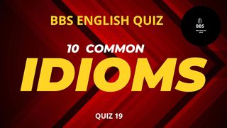10 COMMON IDIOMS