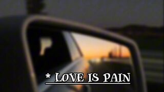 Love is pain:(
