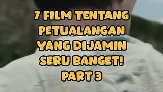 7 Film Petualangan yang Dijamin Seru Banget! Part 3 #rekomendasifilm.