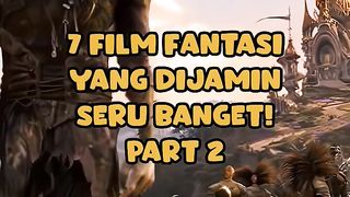 7 Film Fantasi yang Dijamin Seru Banget! Part 2 #rekomendasifilm.