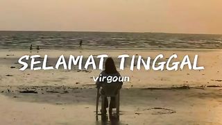 Selamat Tinggal - Virgoun (Lyrics)