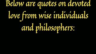 Here are some quotes about faithful love from wise individuals and philosophers