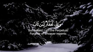 وَإِنِّي لَغَفَّارٌ لِّمَن تَابَ وَآمَنَ وَعَمِلَ صَالِحًا ثُمَّ اهْتَدَىٰ