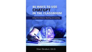 80 Ways to Use ChatGPT in the Classroom