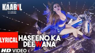 Haseeno Ka Deewana Lyrical Video Song Kaabil Hrithik Roshan Urvashi Rautela RaftaarPayal Dev