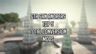 GTA San Andreas Top 5 Total conversion mods 2024