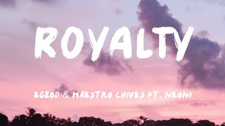 Egzod & Maestro Chives - ROYALTY (LYRICS) ft. Neoni