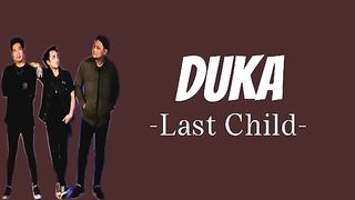 Duka - Last Child (Lirik)