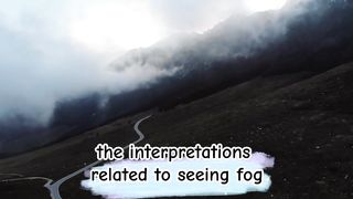 What does it mean to see fog in a dream?