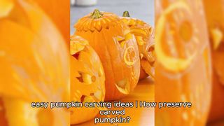 easy pumpkin carving ideas | How to preserve carved pumpkin?