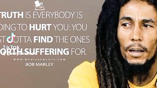 Great Advice in life from Bob marley