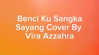 Benci Ku Sangka Sayang Cover By Vera Azzahra