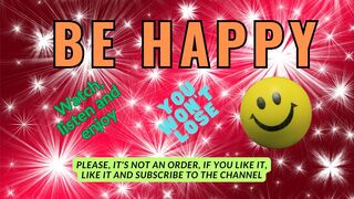 BE HAPPY AND HAPPY