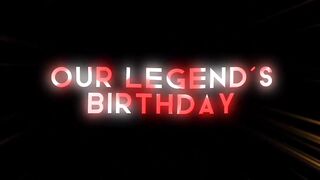 Our legend birthday