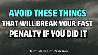 AVOID THESE THINGS: THAT WILL BREAK YOUR FAST | PENALTY IF YOU DID IT #Ramadan