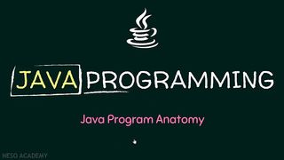 Anatomy of Java Program
