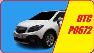 ✅ OPEL MOKKA. CODE 82, CODE 89. DTC P0672. CHEVROLET TRAX.