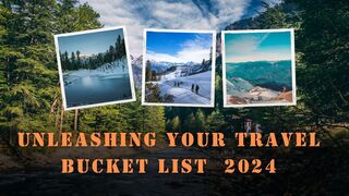 Unleashing Your Travel Bucket List 2024