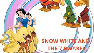 SNOW WHITE AND THE 7 DWARFS