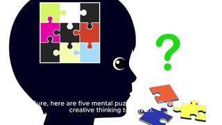 Unleash Creative Thinking Five mind-boggling mental puzzles