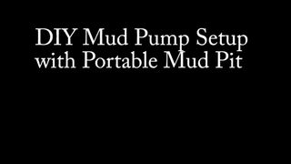 Drill Your Own Water Well - Mud Pump & Portable Mud Pit
