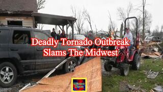 Deadly tornado outbreak slams the Midwest