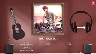 Vaa Thalaivaa (Tamil) Varisu  Thalapathy Vijay  Shankar M, Karthik, Thaman S,Deepak,Arvindh