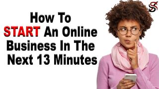 How to start an Online Business in the Next 13 Minutes #money