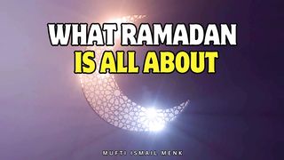 What Ramadan Is All About? Mufti Ismail Menk | How Ramadan Helps you for the other 11 Months