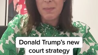 Donald Trump’s new court strategy