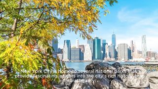 Explore the historical significance of New York City's national parks