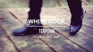 WHITE ROCK - TERPISAH