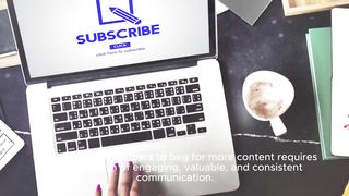 10 proven strategies to make your subscribers ask for more content