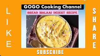 How to make bread mali desert recipe | bread desert recipe | gogocooking