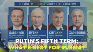 Putin's Fifth Term: What's Next for Russia?