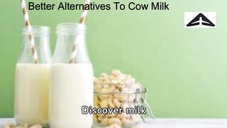 better alternatives to cow milk