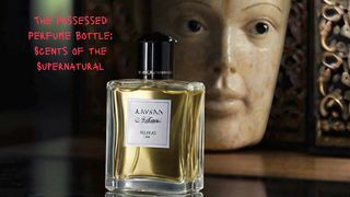 The Possessed Perfume Bottle Scents of the Supernatural