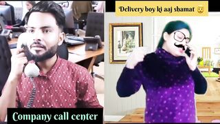 Aaj delivery boy ???? ki shamat aai - Delivery boy - Call centre - Fight with call center.