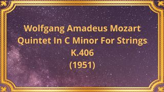 Wolfgang Amadeus Mozart Quintet In C Minor For Strings K.406 (1951)