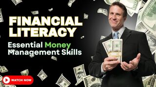 Financial Literacy: Essential Money Management Skills.