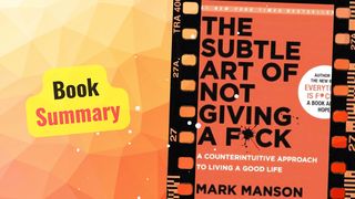 The Subtle Art of Not Giving a F*ck – Book Summary