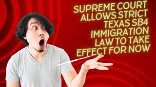 Supreme Court allows strict Texas SB4 immigration law to take effect for now