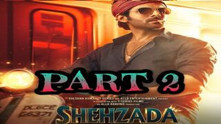 Shehzada Movie. Part 2 2023. kartik Aariyan. Kirty Sanon. Part 2 Movie